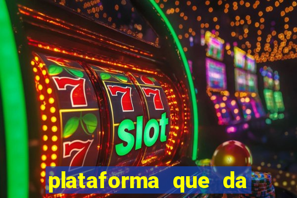 plataforma que da 100 de bonus